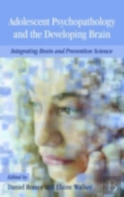 Adolescent Psychopathology And The Developing Brain