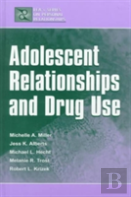 Adolescent Relationships And Drug Use