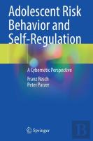 Adolescent Risk Behavior And Self-Regulation