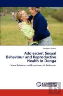 Adolescent Sexual Behaviour And Reproductive Health In Donga