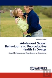 Adolescent Sexual Behaviour And Reproductive Health In Donga