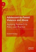 Adolescent-To-Parent Violence And Abuse