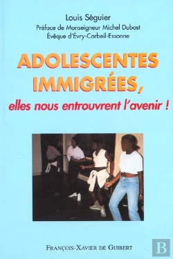 Bertrand.pt - Adolescentes Immigrées, Elles Nous Entrouvrent L'Avenir !