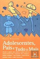 Adolescentes, Pais e Tudo o Mais