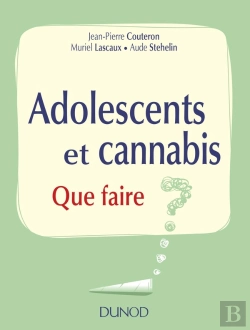 Bertrand.pt - Adolescents Et Cannabis ; Que Faire ?