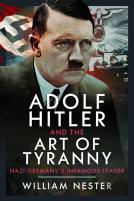 Adolf Hitler And The Art Of Tyranny