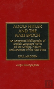 Adolf Hitler And The Nazi Epoch