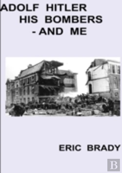 Bertrand.pt - Adolf Hitler, His Bombers - And Me
