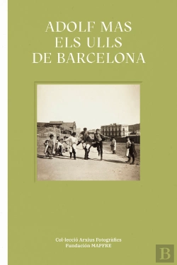 Bertrand.pt - Adolf Mas. Els Ulls De Barcelona