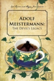 Adolf Meistermann: The Devil'S Legacy