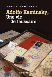Adolfo Kaminsky, Une Vie De Faussaire