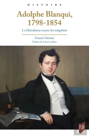 Adolphe Blanqui, 1798-1854 : Le Libéralisme Contre Les Inégalités