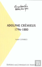 Adolphe Crémieux ; 1796-1880
