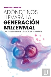 Adonde Nos Llevara La Generacion Millenni