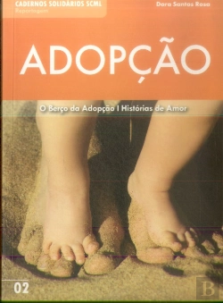 Bertrand.pt - Adopção : O Berço da Adopção, Histórias de Amor