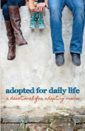 Adopted For Daily Life: A Devotional For