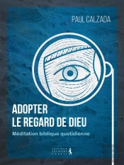 Adopter Le Regard De Dieu