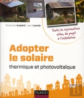 Adopter Le Solaire Thermique Et Photovoltaïque