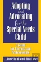Adopting And Advocating For The Special Needs Child