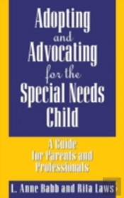 Adopting And Advocating For The Special Needs Child