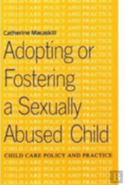 Bertrand.pt - Adopting Or Fostering A Sexually Abused Child
