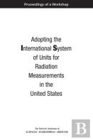 Adopting The International System Of Units For Radiation Measurements In The United States