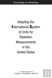 Adopting The International System Of Units For Radiation Measurements In The United States