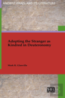Adopting The Stranger As Kindred In Deuteronomy