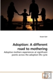Adoption: A Different Road To Mothering