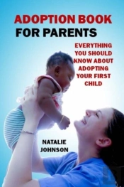 Adoption Book For Parents: Everything Yo
