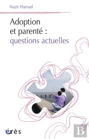 Adoption Et Parenté : Questions Actuelles