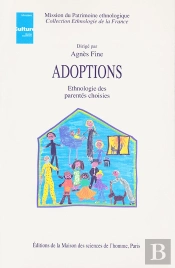 Adoptions : Ethnologie Des Parentés Choisies