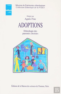 Bertrand.pt - Adoptions : Ethnologie Des Parentés Choisies
