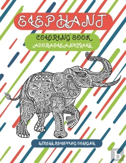 Bertrand.pt - Adorable Animals Coloring Book - Stress Relieving Designs - Elephant