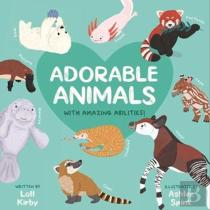 Adorable Animals With Amazing Abilities