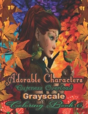 Adorable Characters Cuteness Overload Grayscale Coloring Book 6