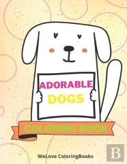 Adorable Dogs Coloring Book