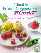 Adorable Fruits & Vegetables To Crochet