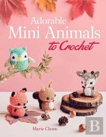Adorable Mini Animals To Crochet