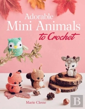 Adorable Mini Animals To Crochet