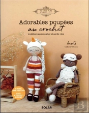 Adorables Poupées Au Crochet : Modèles À Personnaliser Et Garde-Robe