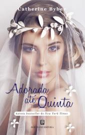 Adorada até Quinta