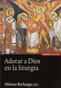 Bertrand.pt - Adorar A Dios En La Liturgia