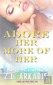 Adore Her, More Of Her: Daisy   Jack, #2