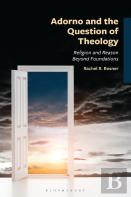 Adorno And The Question Of Theology