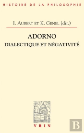 Adorno : Dialectique Et Négativité