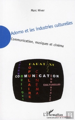 Bertrand.pt - Adorno Et Les Industries Culturelles ; Communication, Musiques Et Cinéma