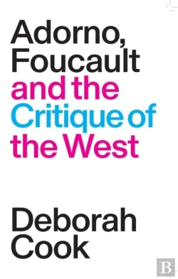 Bertrand.pt - Adorno, Foucault And The Critique Of The West