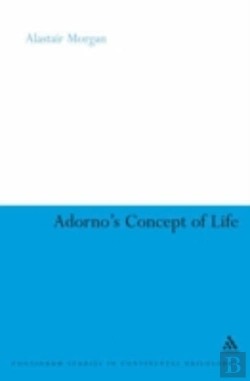 Bertrand.pt - Adorno'S Concept Of Life