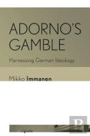 Adorno'S Gamble